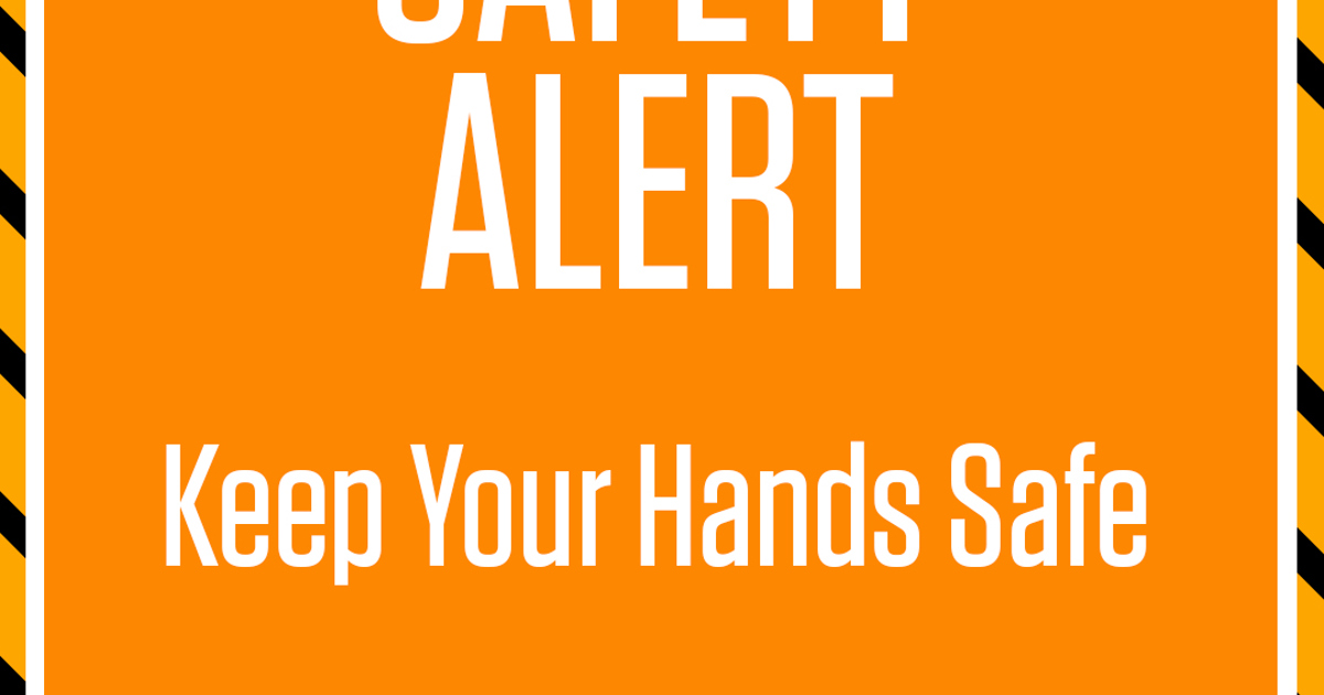 Hand Injury Safety Alert