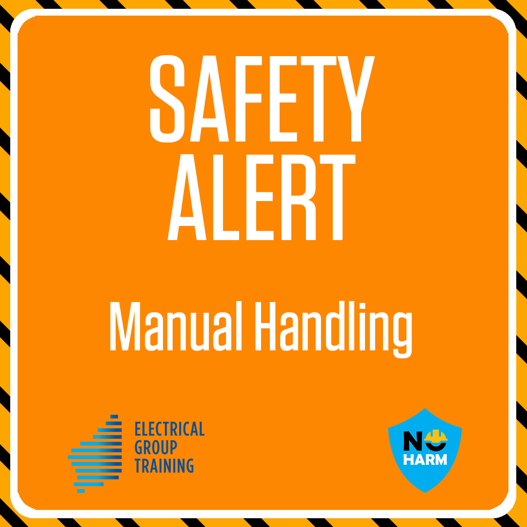 SAFETY ALERT Manual Handling
